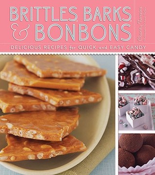 Brittles, Barks, and Bonbons (Hardcover)