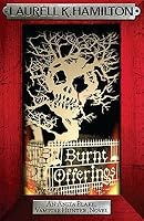 Burnt Offerings (Anita Blake, Vampire Hunter, #7)