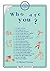 Who Are You?