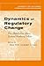 Dynamics of Regulatory Change: How Globalization Affects National Regulatory Policies (Global, Area, and International Archive)