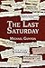 The Last Saturday by Michael Gunton