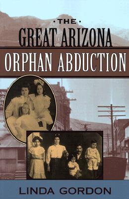 The Great Arizona Orphan Abduction (Paperback)