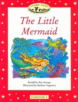 The Little Mermaid (Classic Tales: 200-Word Vocabulary)