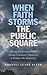 When Faith Storms the Publi...