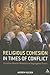 Religious Cohesion in Times of Conflict: Christian-Muslim Relations in Segregated Towns