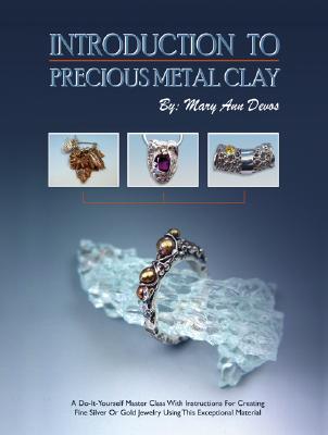 Introduction to Precious Metal Clay (Paperback)
