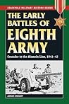 Early Battles of the Eighth Army by Adrian Stewart