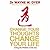 Change Your Thoughts, Change Your Life by Wayne W. Dyer Change Your Thoughts, Change Your Life by Wayne W. Dyer