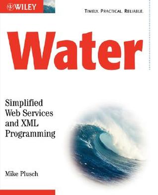 Water: Simplified Web Services and Xml Programming (Paperback)