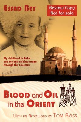 Blood and Oil in the Orient (Paperback)