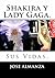 Shakira y Lady Gaga.: Sus Vidas. (Spanish Edition)