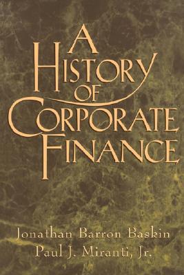 A History of Corporate Finance (Paperback)