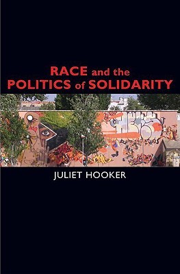 Race and the Politics of Solidarity (Transgressing Boundaries: Studies in Black Politics and Black Communities)