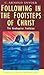 Following in the Footsteps of Christ: The Anabaptist Tradition (Traditions of Christian Spirituality)
