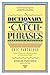 A Dictionary of Catch Phrases