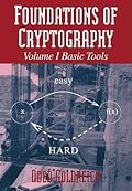 Foundations of Cryptography: Volume 1, Basic Tools