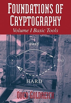 Foundations of Cryptography: Volume 1, Basic Tools (Paperback)