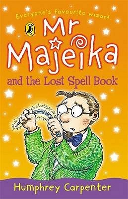 Mr Majeika and the Lost Spell Book (Mr Majeika, #3)