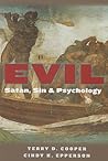 Evil: Satan, Sin, and Psychology Evil: Satan, Sin, and Psychology