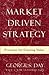 Market Driven Strategy: Processes for Creating Value