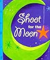 Shoot for the Moon
