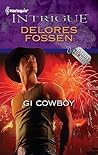 GI Cowboy by Delores Fossen GI Cowboy by Delores Fossen