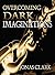 Overcoming Dark Imaginations