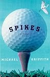 Spikes by Michael Griffith