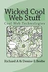 Wicked Cool Web Stuff: Cool Web Technologies Wicked Cool Web Stuff: Cool Web Technologies