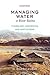 Managing Water in River Basins by M. Dinesh Kumar