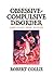 Obsessive-Compulsive Disorder: A Guide for Family, Friends, and Pastors