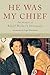 He Was My Chief by Christa Schroeder