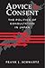 Advice and Consent: The Politics of Consultation in Japan