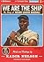 We Are the Ship: The Story of Negro League Baseball