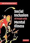 Social Inclusion of People with Mental Illness Social Inclusion of People with Mental Illness