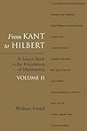 From Kant to Hilbert :A Source Book in the Foundations of Mathematics, Volume 2
