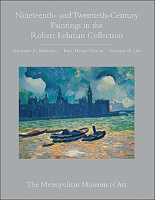 Nineteenth- and Twentieth-Century Paintings in the Robert Lehman Collection, Vol. 3 (Hardcover)
