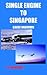 SINGLE ENGINE TO SINGAPORE:...