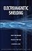 Electromagnetic Shielding (Wiley Series in Microwave and Optical Engineering)