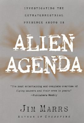 Alien Agenda: Investigating the Extraterrestrial Presence Among Us (Paperback)
