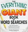 The Everything Giant Book of Word Searches: Over 300 puzzles for big word search fans! (Everything® Series)