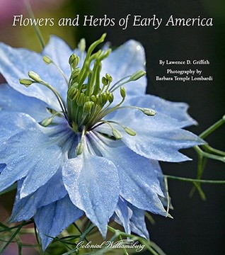 Flowers and Herbs of Early America (Hardcover)