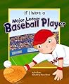 If I Were a Major League Baseball Player by Eric Braun