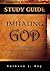 Imitating God Study Guide