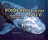 Fossil Fish Found Alive by Sally M. Walker