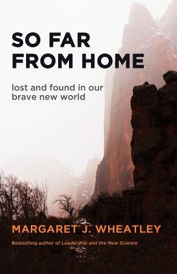 So Far from Home: Lost and Found in Our Brave New World (Paperback)