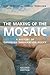 The Making of the Mosaic: A History of Canadian Immigration Policy