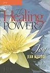 The Healing Power of Joy (The Healing Power Series)