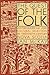 The Quest of the Folk, CLS Edition: Antimodernism and Cultural Selection in Twentieth-Century Nova Scotia (Volume 212) (Carleton Library Series)