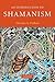 An Introduction to Shamanism (Introduction to Religion)